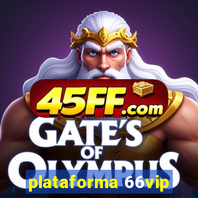 plataforma 66vip